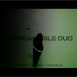 Unbreakable Duo (feat. Yuno Miles & Wogie B)