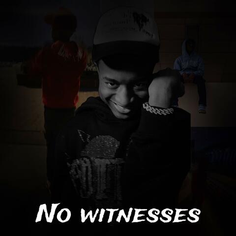 No Witnesses