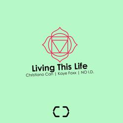 Living This Life (feat. Kaye Foxx)