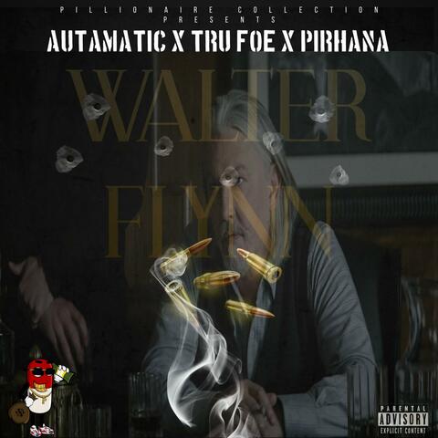 Walter Flynn (feat. NSC Tae & Tru Foe)