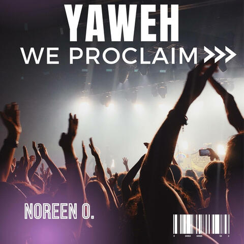 Yaweh We Proclaim