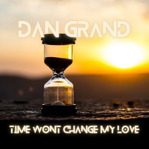 Time Won't Change My Love