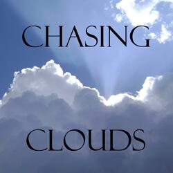 Chasing Clouds