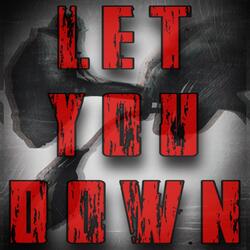 Let You Down