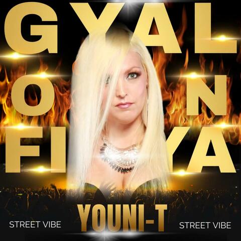 GYAL ON FIYA (Street Vibe)