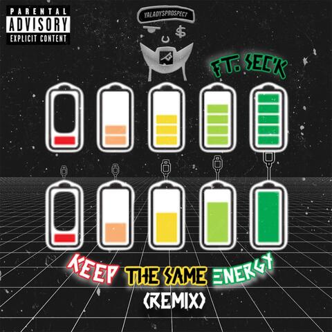 Keep The Same Energy (feat. Sec'k) [Remix]