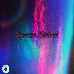 Space Grind (feat. R4)