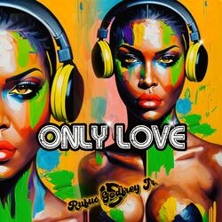 Only Love (feat. D.A.O. & Connor Trietsch)
