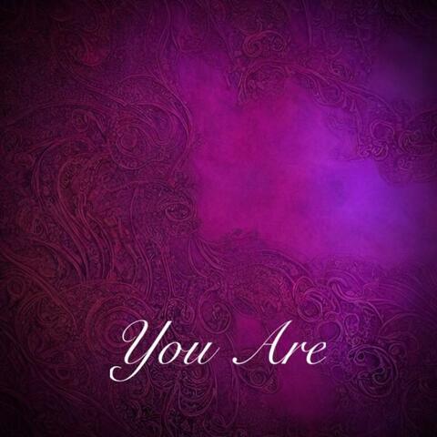 You Are