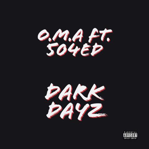 Dark Dayz (feat. 504ED)