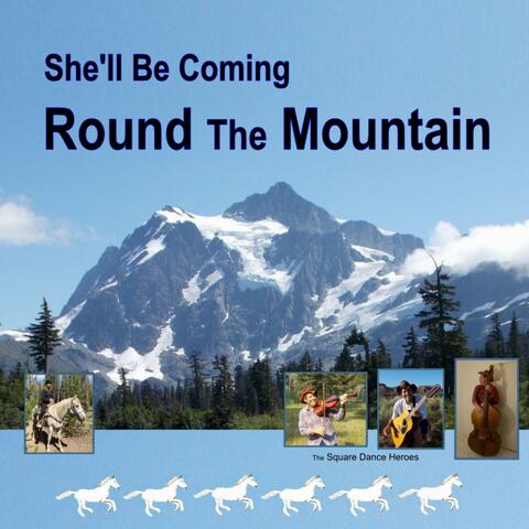 She’ll be Coming Round the Mountain