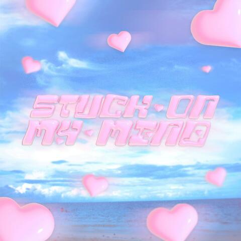 Stuck On My Mind (feat. DRU., Edrick Valentino & Rycess)