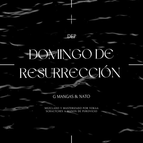 DOMINGO DE RESURRECCIÓN (feat. G.MANGAS)