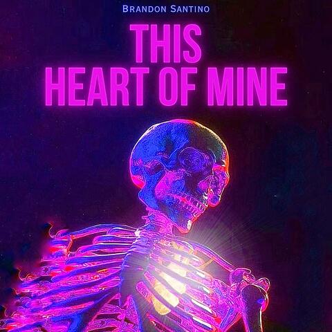 This Heart Of Mine