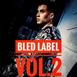 Bled Label (feat. Sayko, DiFayou, Mohcen Akms, Show off, Big Ramsay, Minou FTS, L'artriste, N2Z, L'haj YB & Hfs)
