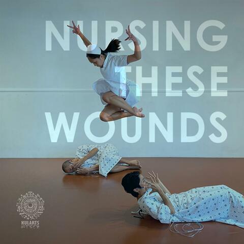 Nursing These Wounds (Original Theatrical Soundtrack)