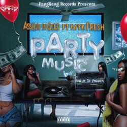 Party Music (feat. MykFresh)