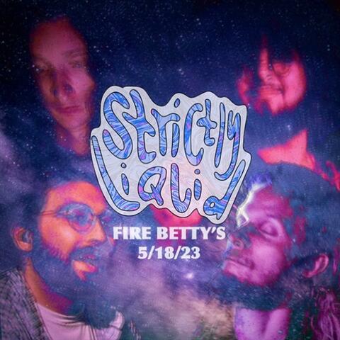 Fire Betty's (5/18/23)