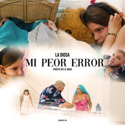 Mi Peor Error