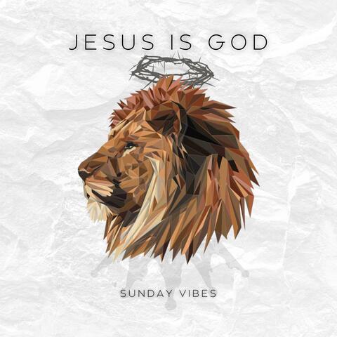 JESUS IS GOD