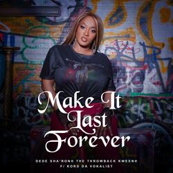 Make It Last Forever (feat. Kord Da Vokalist)