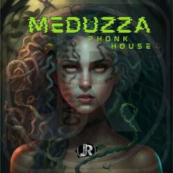 Meduzza (Phonk House)