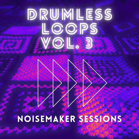 Drumless Loops, Vol. 3 (NoiseMaker Sessions)
