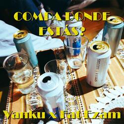 Compa dónde estás? (feat. Fat Ezam)