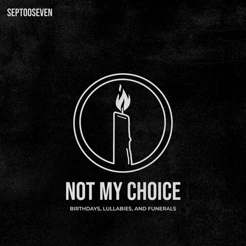 Not My Choice