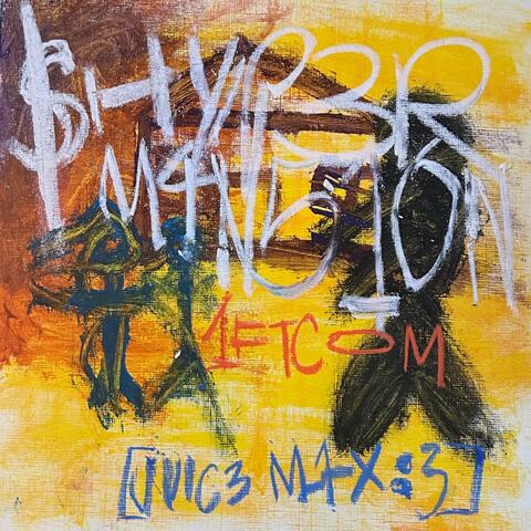 $$HYP3RM4N510N(JUICEMIX:3)