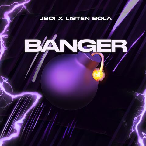 Banger (feat. Bola Listen )