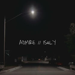 ADMIRE // IS4LY (feat. SLIT)