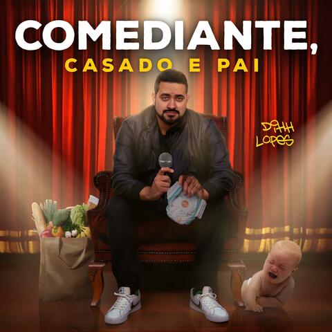 Comediante, Casado e Pai