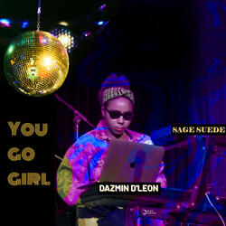 You Go Girl (feat. Girlxhighlight)