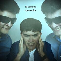 Egomaniac