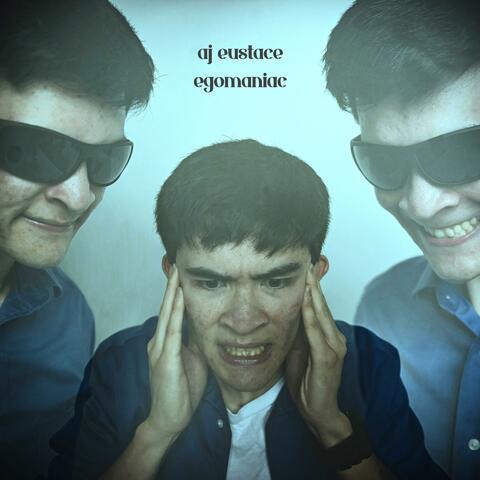 Egomaniac