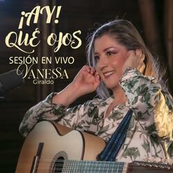 Ay Que Ojos - Sesión