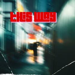 This Way