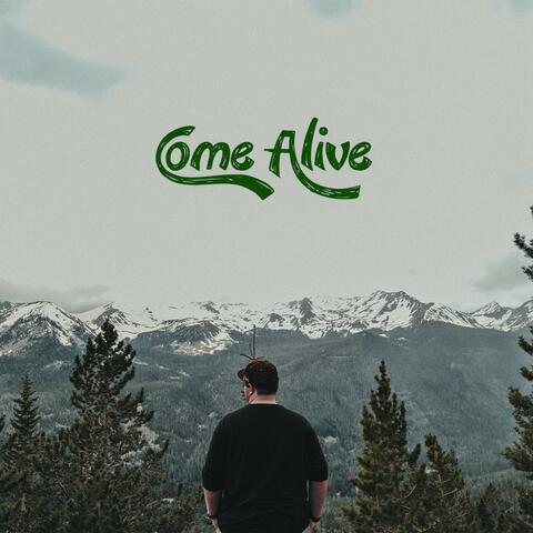 Come Alive