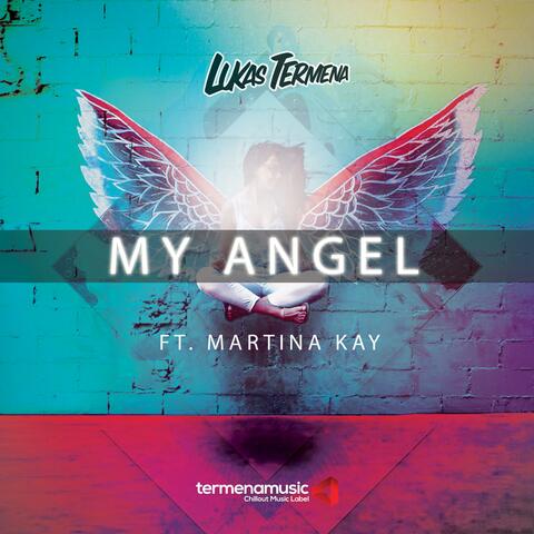 My Angel (feat. Martina Kay)