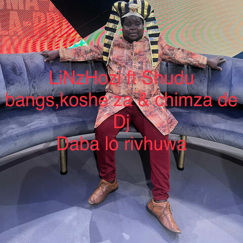 Daba lo rivhuwa (feat. Shudu bangs & Kosha ZA & chimza de Dj)
