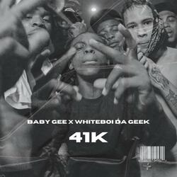 41K (feat. Whiteboi Da Geek)