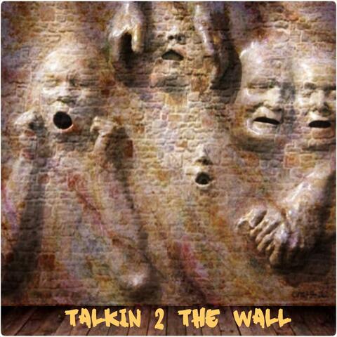 TALKIN2THEWALL