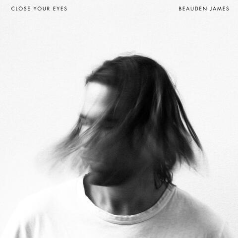 Close your eyes