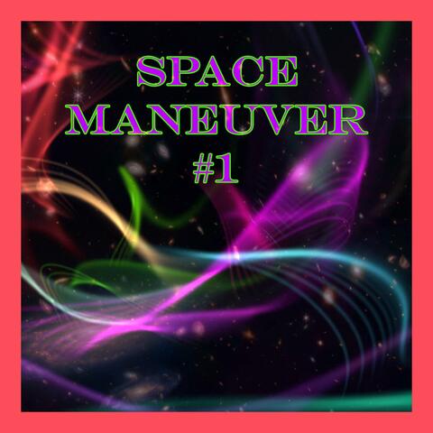 Space Maneuver #1