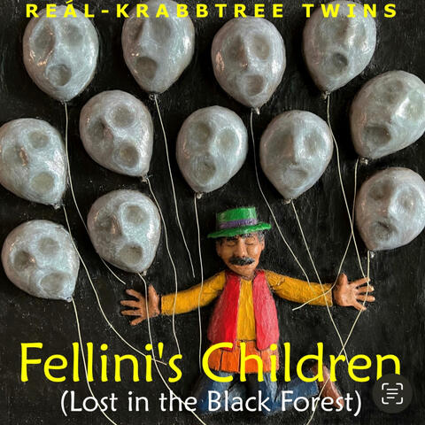 Fellini’s Children (Lost in The Black Forest)