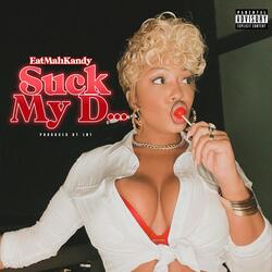 Suck My D...