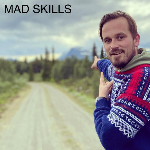 MAD SKILLS