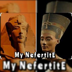 My NefertitE