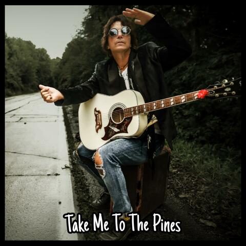 Take Me To The Pines